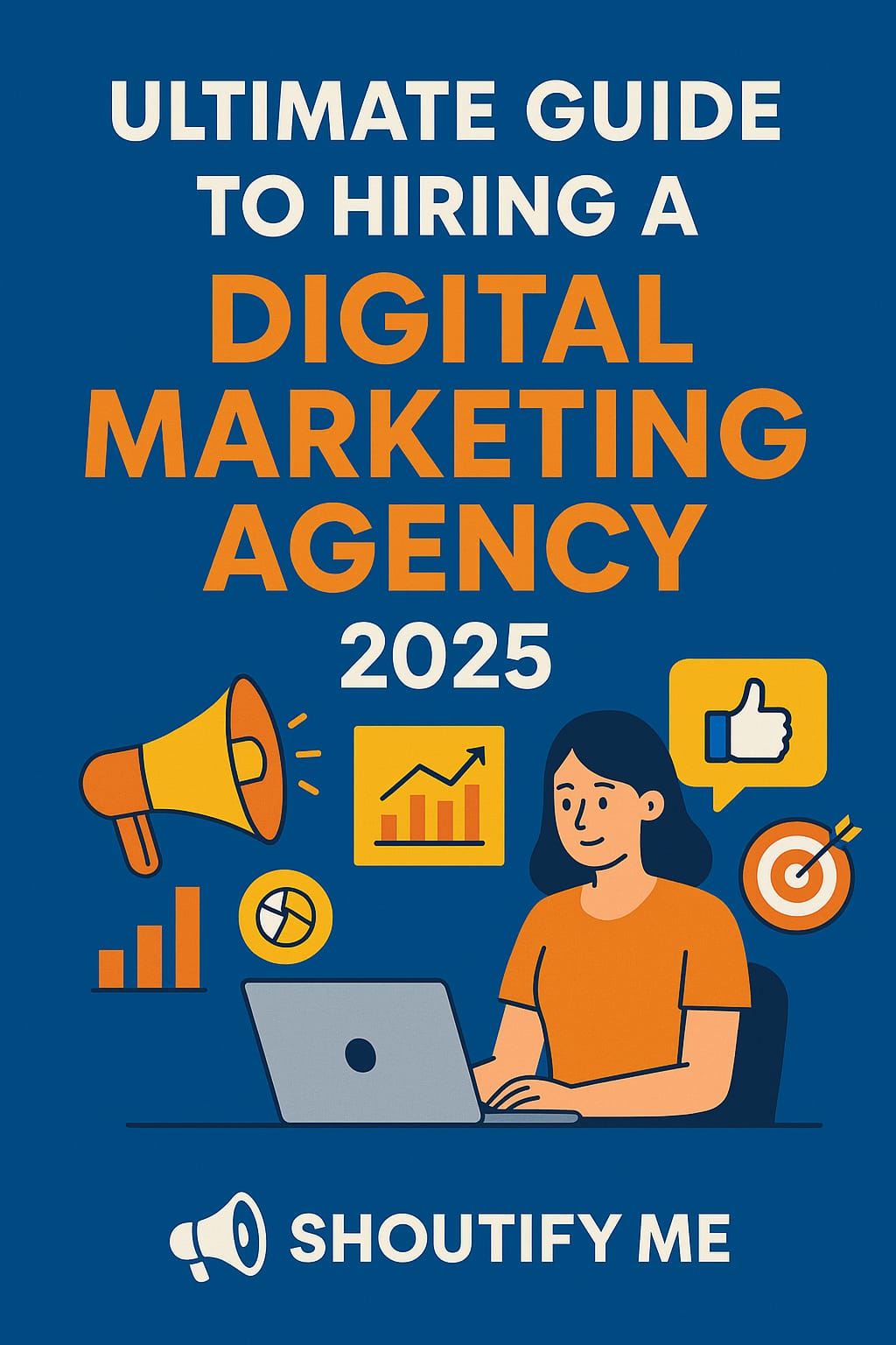 'The Ultimate Guide to Hiring a Digital Marketing Agency Near You